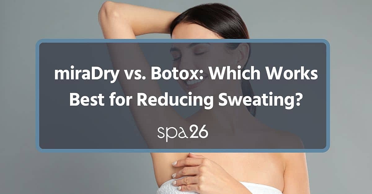 miraDry vs. Botox: Which Works Best for Reducing Sweating?